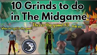 10 grinds to complete as a midgame player in OSRS