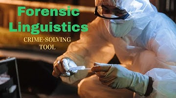 Forensic Linguistics: How Language Analysis Helps Solve Crimes