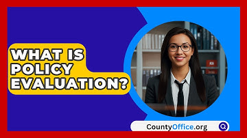 What Is Policy Evaluation? - CountyOffice.org