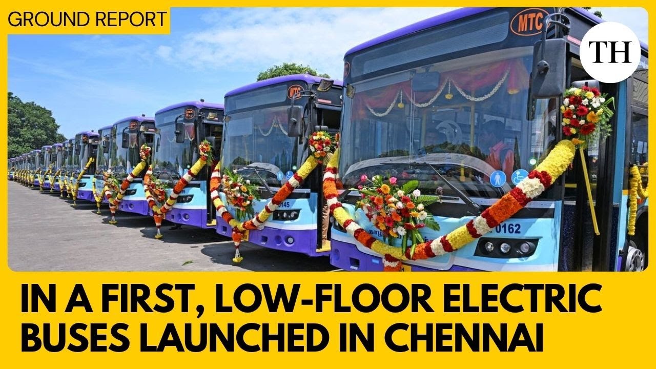 In a first for Tamil Nadu, 120 low-floor electric buses launched in Chennai