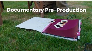Pre-Production for A Short Documentary