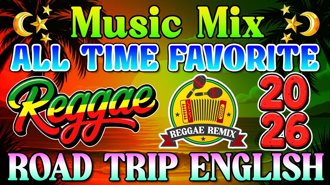 Nonstop English Reggae Songs 💕 Best Of All Time Reggae Music Mix 2026 || Relaxing  Reggae Love Songs