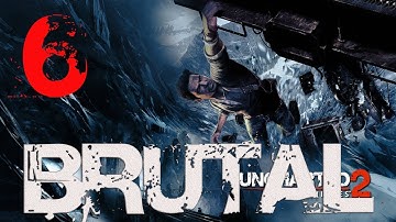 Uncharted 2: Remastered | Brutal Difficulty Guide/Walkthrough | Chapter 6 "Desperate Times"