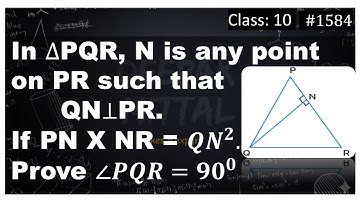 In triangle PQR, N is a point on PR such that QN ⊥ PR if PN X NR= QN² prove angle PQR=90  I class 10