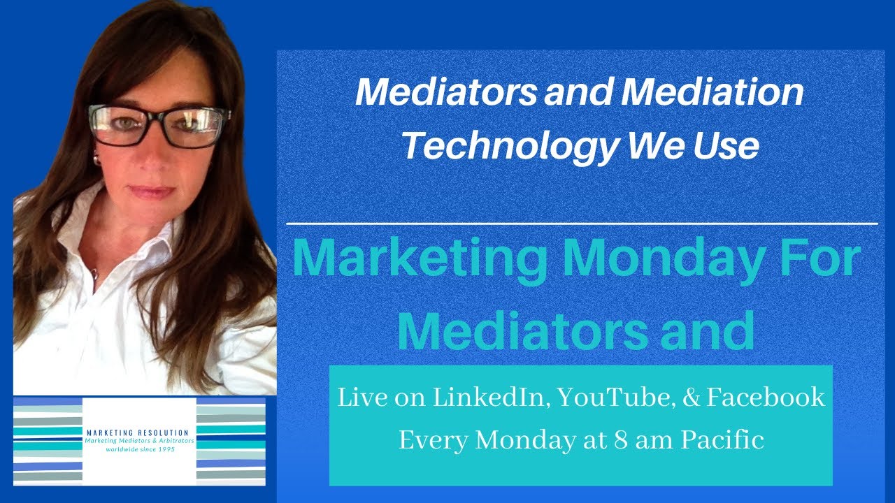 Modern Mediators and The Technology We Use Marketing Monday for