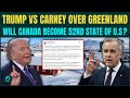 Carney ANGERS Trump Over Greenland; DEPLOY Troops on Island to Fight U.S Forces | US vs Canada Soon?