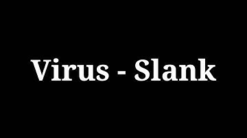 LIRIK + LAGU // (SLANK-VIRUS)