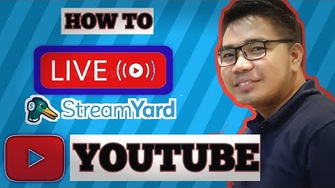 LIVE STREAMING IN YOUTUBE USING STREAMYARD |TAGALOG TUTORIALS STEP BY STEP