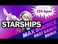 Starships - Nicki Minaj (135bpm Nightcore Bounce Remix)