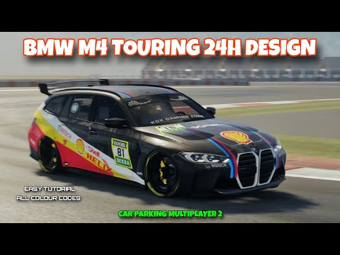 🔥BMW M4 TOURING 24H DESIGN IN CAR PARKING MULTIPLAYER || EASY TUTORIAL