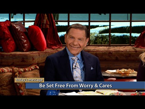 Be Set Free From Worry and Cares