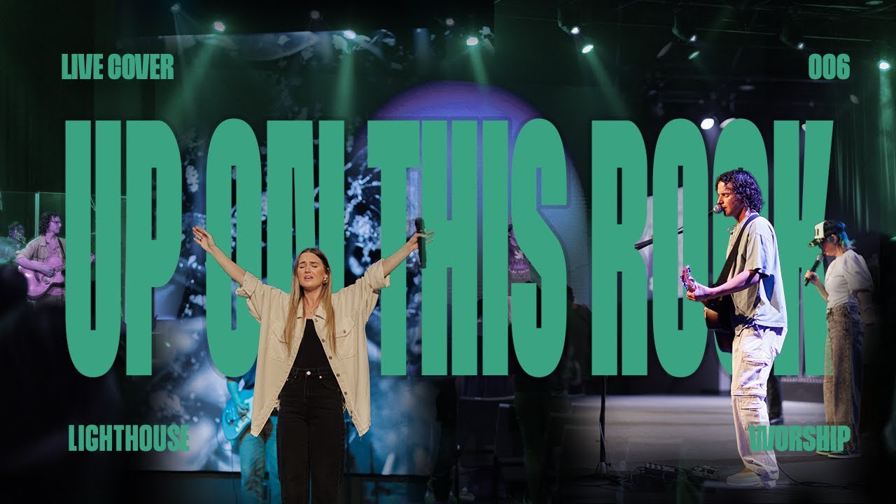 Up On This Rock (Live) | Lighthouse Worship [Ft. Jathan Gupton & Savannah Urbina]