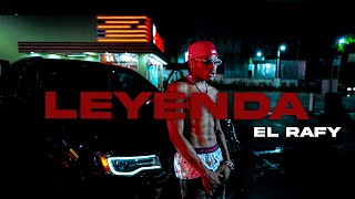 EL RAFY - LEYENDA 🏆 (Video Oficial) Dir.@MaylonRD