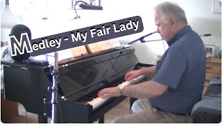 Medley -My Fair Lady  played- by Tom Pedersen
