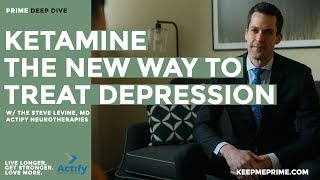 Ketamine Depression Treatment - Actify Neurotherapies Deep Dive - Steve Levine, MD