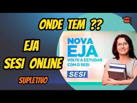 EJA SESI ONLINE   Supletivo - Onde Encontrar [Atualizado 2022]