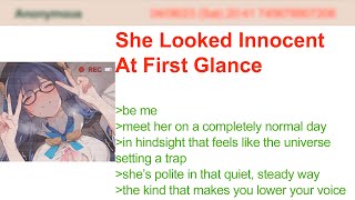 She Looked Innocent At First Glance | 4Chan Greentext Stories