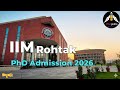 PhD Admission 2026 | IIM Rohtak | All Details | Phaipedia