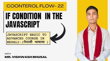 22 - If Condition in JavaScript || JavaScript Basic to Advanced Course in Nepali ||