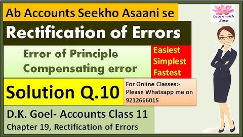 Rectification of Errors| Q10 Ch19| Class 11| Accounts| D k Goel Solutions| Ch 19 Q10
