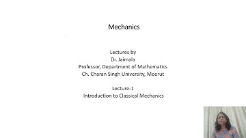L-1 Mechanics (Introduction to Classical Mechanics)