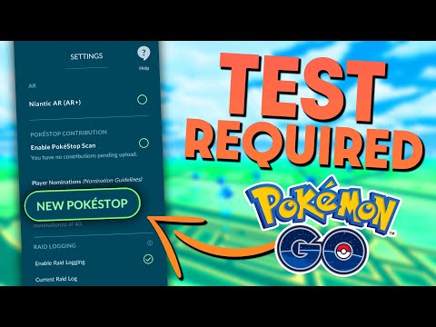 YOU NOW MUST TAKE A TEST to NOMINATE POKESTOPS in POKEMON GO!