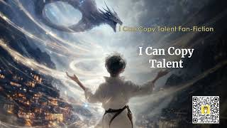 I Can Copy Talent Chapters 21 to 40 | #Wuxia, #Fanfic, # Audiobook