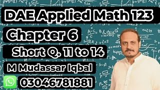 Dae Math 123 | Chapter 6 | Applied Mathematics 123 | Short Syllabus | Short Question 11 to 14