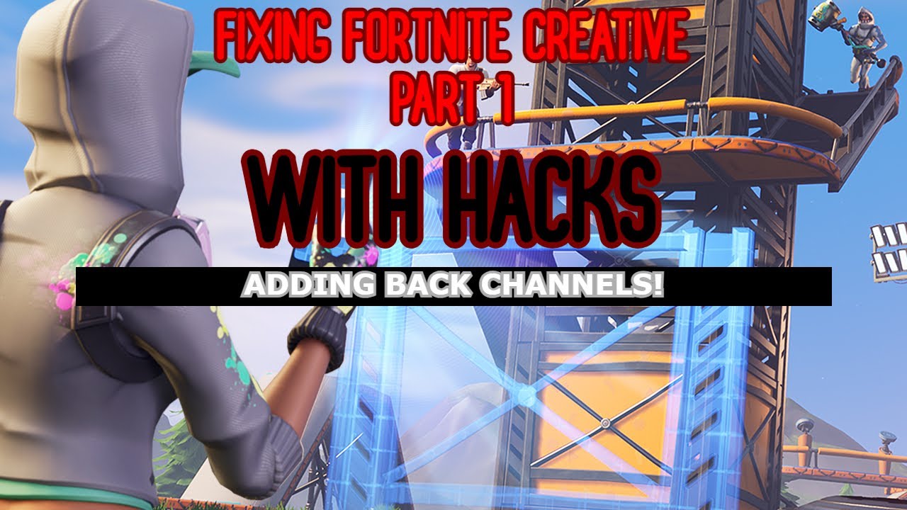 I Fixed Fortnite Creative... WITH HACKS | Part 1 - YouTube