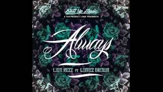 Lion Rezz - Always ft Lomez Brown (Official Audio) chords