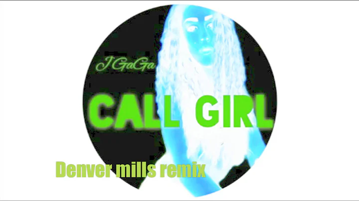 Call Girl (Denver Mills Remix)