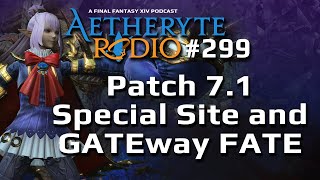 FFXIV Podcast Aetheryte Radio 299: Patch 7.1 Special Site and GATEway FATE