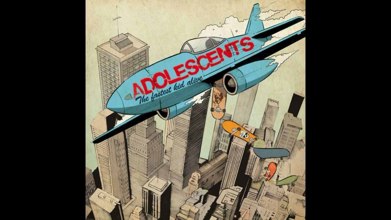 Adolescents - The Fastest Kid Alive 2011 Full Album