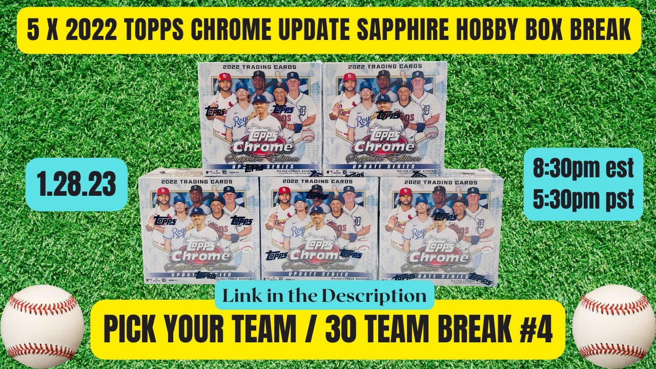 5 x 2022 Topps Chrome Update Sapphire Hobby Box break 1.28.23 8:30pm est/5:30pm pst