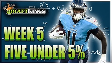 TOP FIVE UNDER 5% | DRAFTKINGS WEEK 5 NFL DFS GPP STRATEGY