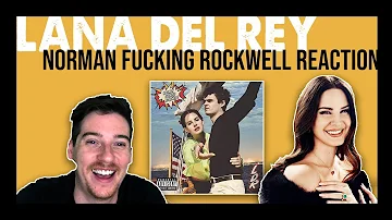 Lana Del Rey Reaction | Norman Fucking Rockwell! (NEW ALBUM - IN DEPTH REVIEW)