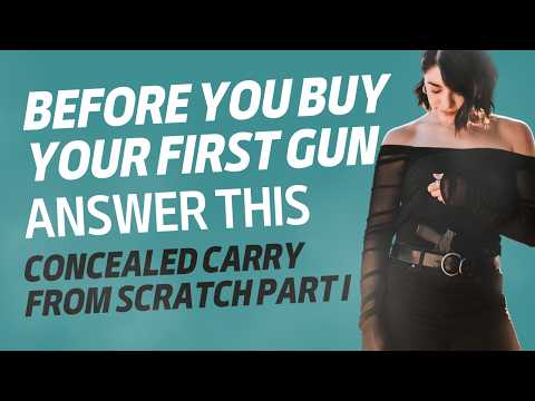 Start Here: The Most Important Step Before You Start Your Concealment Journey