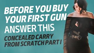 Start Here: The Most Important Step Before You Start Your Concealment Journey