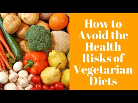 Come evitare i rischi per la salute delle diete vegetariane
