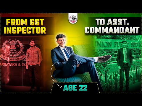 FROM GST INSPECTOR TO ASST. COMMANDANT AT THE AGE OF 22