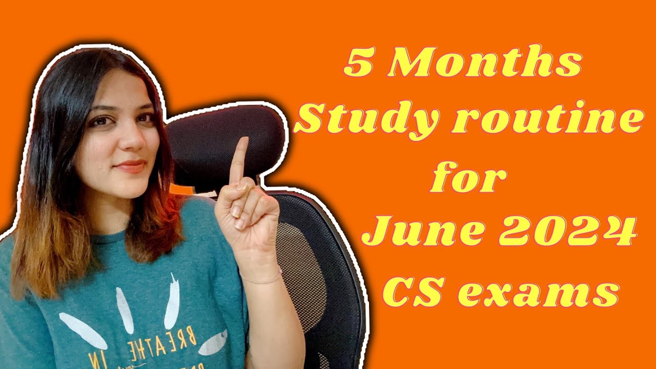 5 Months Study Routine to clear June 2024 CS exams | All India Rank ...