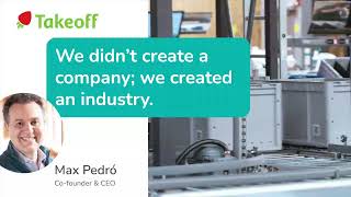 We didn’t create a company; we created an industry.