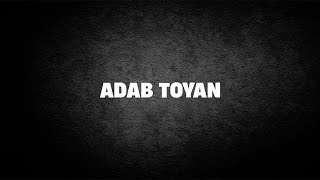 Adab Toyan  Ustad Abul Aswad Al Bayaty