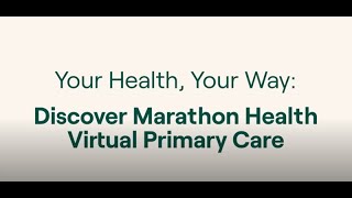 Marathon Health Virtual Primary Care