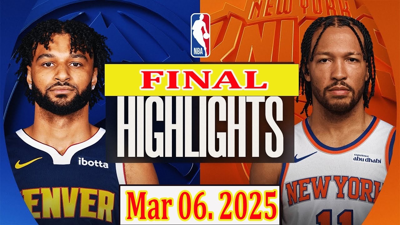 Denver Nuggets vs New York Knicks FINAL Qtr Mar 06.2025 Highlights | NBA