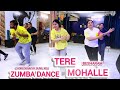Zumba routine on tera mohalle song | zumba Dance Fitness | Choreography by sunil koli