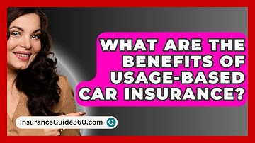 What Are The Benefits Of Usage-based Car Insurance? -  InsuranceGuide360.com
