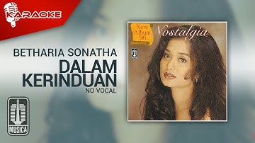Betharia Sonatha - Dalam Kerinduan (Official Karaoke Video) | No Vocal