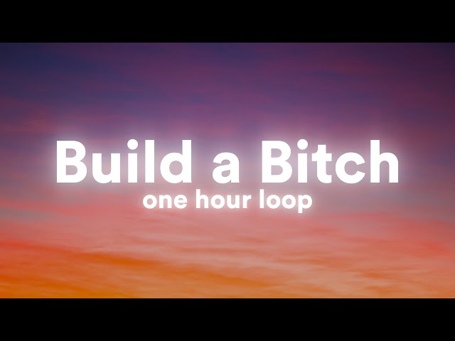 (1 Hour) Bella Poarch - Build A Bitch (Lyrics) [One Hour Loop] class=