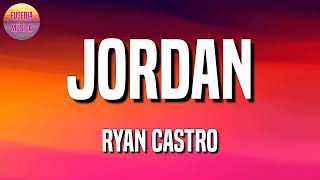 Ryan Castro - JORDAN (Letra\Lyric)